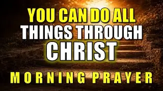 GOD’S STRENGTH IN YOU | Morning Prayer to Face Your Day with Divine Power