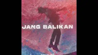Wizz Baker - JANG BALIKAN (Rendy Gnz Bootleg)
