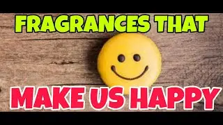 Fragrances That Makes US Happy - Major Reviewer Collaboration