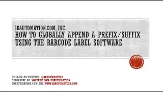 How to Globally Append a Prefix/Suffix using the Barcode Label Software