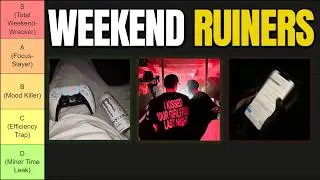 Things That Are Secretly Ruining Your Weekends (TIER LIST)