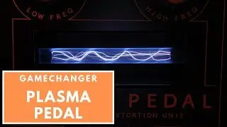 Plasma Pedal by Gamechanger Audio Review