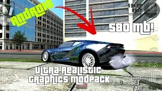 Ultra Realistic Graphics ModPack for GTA SA Android // 600 mb