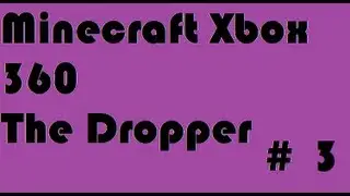Minecraft Xbox 360 Adventure Map- The Dropper- 3