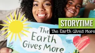 STORY TIME: The Earth Gives More 🌍❤ | Read Aloud