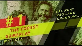 The Forest gameplay #1 | Lạc ngay vào làng chúng nó