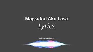 Magsukul Aku Lasa - LYRICS | Tetz & Pedz