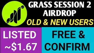 Grass Airdrop Session 2 Start For Old & New Users | Grass Airdrop Claim | Grass Airdrop New Update