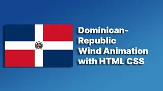 Dominican-Republic Flag Animation with HTML CSS | HTML CSS Flag Animation 