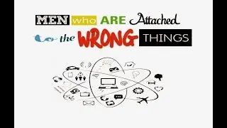 Jordan Peterson: Men who are attached to the wrong things