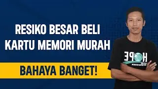 Resiko Besar Membeli Kartu Memori Murah - Bahaya Banget