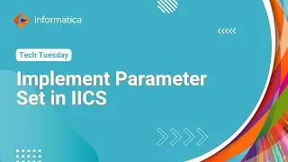 Implement Parameter Set in IICS