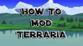 How To Install Mods On Terraria (modded terraria)