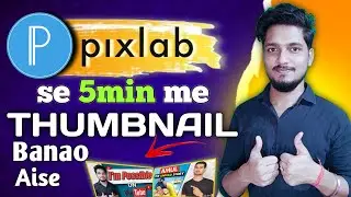How to make Thumbnails In Just 5Min in Pixlab | Pixlab me Thumbnails Banao 5Min me🔥🔥