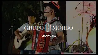 Grupo Morbo - Chaparra (Live Session)