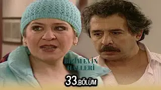 Bizim Evin Halleri 33.Bölüm