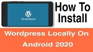 Wordpress Localhost On Android - How To Install Wordpress Locally On Android 2020