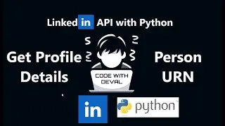 LinkedIn API Python Tutorial - Fetch Account Details (Part 3)