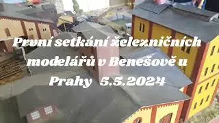 První setkání železničních modelářů v Benešově u Prahy 5.5.2024.