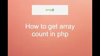 How to get array count in php array part