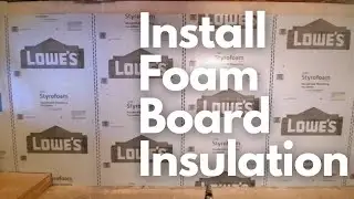 How to Install Rigid Foam Board Insulation - DIY Basement Reno