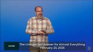 The Unexpected Answer for Almost Everything - 9AM