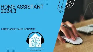 2024.3 - Features we wanted, and some we didn’t know we needed | Home Assistant Podcast