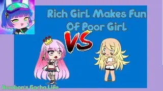 Rich Kid Makes Fun Of Poor Kids Costume ll Bombon's Gacha Life