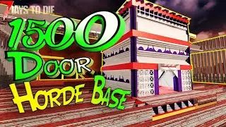 I Built a Horde Base with 1500 Doors and Broke Reality | 7 Days to Die A20
