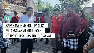 Bapak Made Mangku Pastika Melaksanakan Kunjungan Kerja ke TPST3R Desa Mas, Ubud, Gianyar