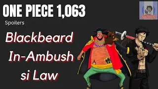 One Piece Chapter 1,063 (Tagalog QuickAnalysis) BLACKBEARD MAHILIG PALA MANGAMBUSH, BIKTIMA SI LAW.