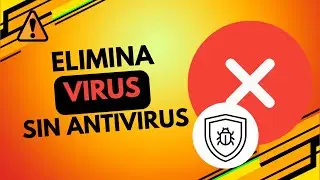 ⚠️Cómo ELIMINAR VIRUS sin ANTIVIRUS ni programas.