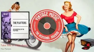 The Platters - Take Me in Your Arms
