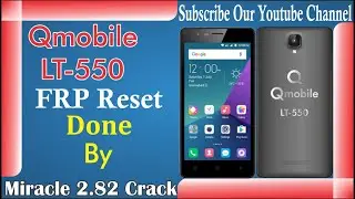 How to remove FRP Qmobile LT-550.|Miracle Crack 2.82 Download Link|