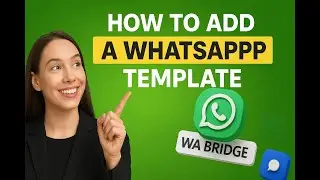 How to Add a WhatsApp Template | Easy Step-by-Step Guide