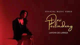 DURI TERLINDUNG - LATOYA DE LARASA (Official Music Video)