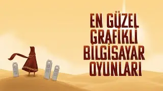EN GÜZEL GRAFİKLİ 10 BİLGİSAYAR OYUNU