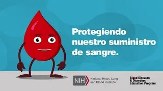 Proteger nuestro suministro de sangre (Protecting Our Blood Supply)