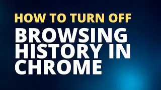 How To Turn Off Browsing History In Chrome | Turn Off Search History Google Chrome |