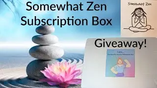 Somewhat Zen Subscription Box... It's Back + Giveaway!