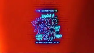 Atlus, Mike Squires, Abstract, P.MO - You're A F**king B*tch Hope You Know That Sh*t (Remix)