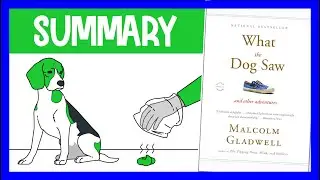 What the Dog Saw by Malcolm Gladwell | Animated Book Summary