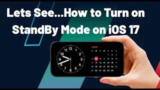 How to Enable StandBY Mode on iPhone iOS 17 | What is StandBy Mode on iPhone - iOS 17