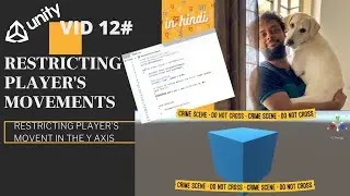 VID12 Restricting Player's Movement Along Y Axis | Unity Tutorial in Hindi