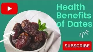 HEALTH BENEFITS OF DATES FRUIT