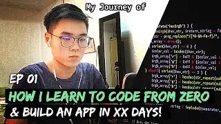 How I Learn to Code from ZERO (My JOURNEY of Build an app in XX days) | EP 01 My Coding Documentary