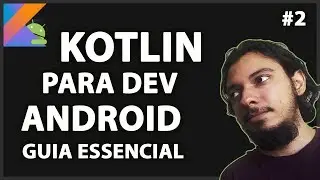 KOTLIN PARA DESENVOLVEDORES ANDROID - TUTORIAL PARTE 2 | FUNÇÕES