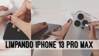 LIMPANDO IPHONE 13 PRO MAX | COMO LIMPAR O IPHONE *todos os detalhes*