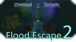 Flood Escape 2 | Omitted Temple [Insane]