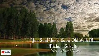 Michael Schulte-You Said You'd Grow Old With You| Lyrics🎧🎵